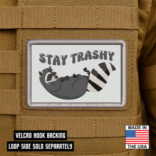 Stay Trashy Raccoon Trash Panda Funny Morale Patch, 2x3" | Made in USA | VELCRO® Brand Hook Backing