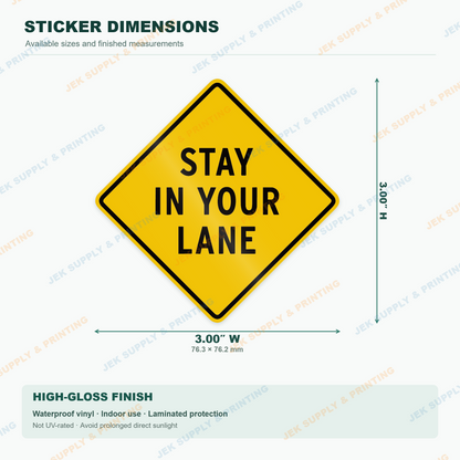 Stay in Your Lane yellow road warning sign sticker: 3 inch size diagram with width and height measurements