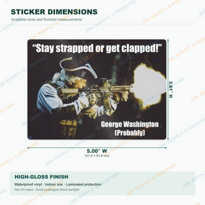 Stay Strapped or Get Clapped vinyl decal, 5 inch width dimension guide