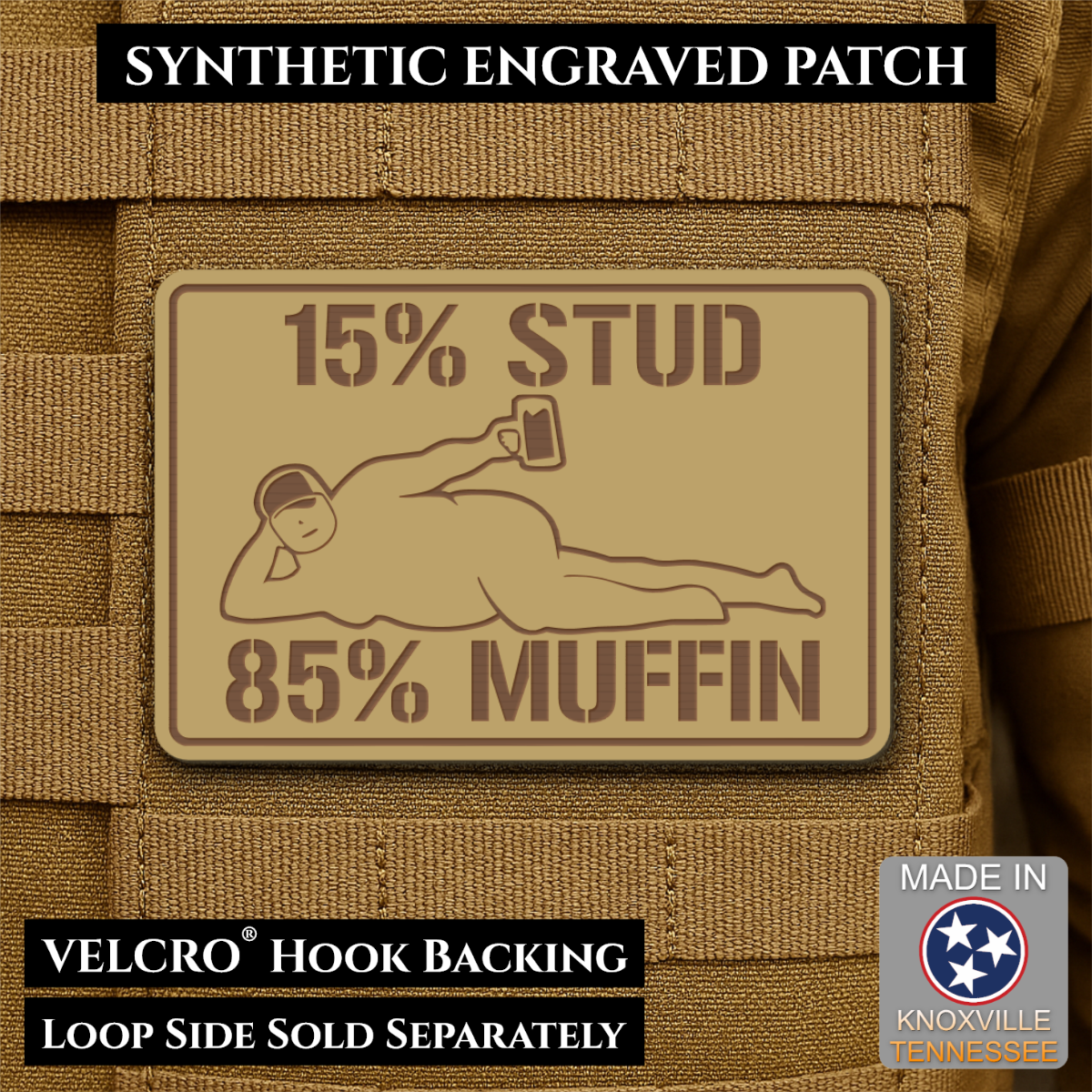15% Stud 85% Muffin Funny Dad Bod laser-engraved synthetic morale patch: a rectangular tan synthetic PVC patch with dark brown engraved text reading '15% STUD 85% MUFFIN' and a simple figure graphic, shown attached to tan tactical.
