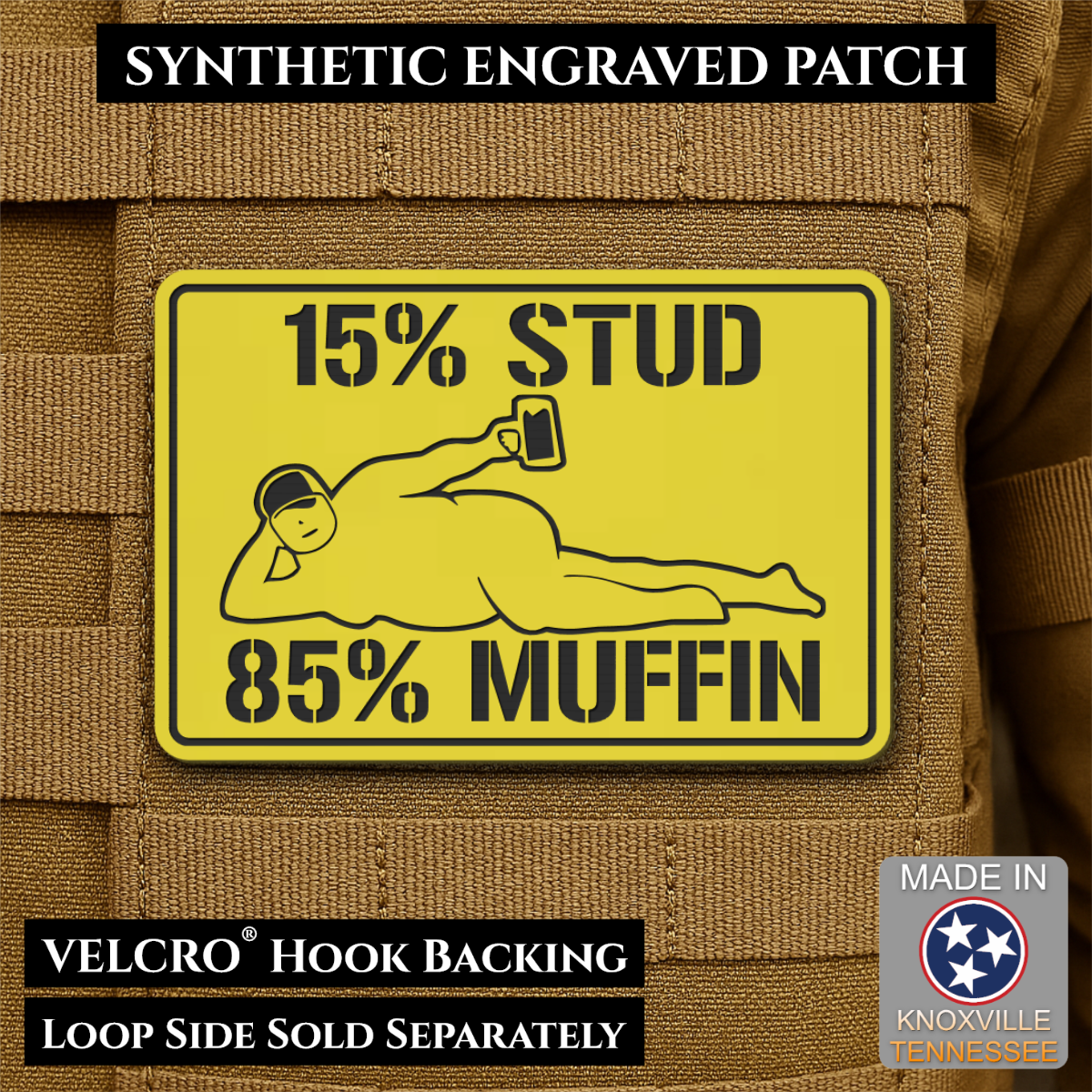 15% Stud 85% Muffin Funny Dad Bod laser-engraved synthetic morale patch: a yellow rectangular synthetic engraved patch with black text reading '15% STUD 85% MUFFIN' and a black line drawing, shown attached to tan tactical vest.