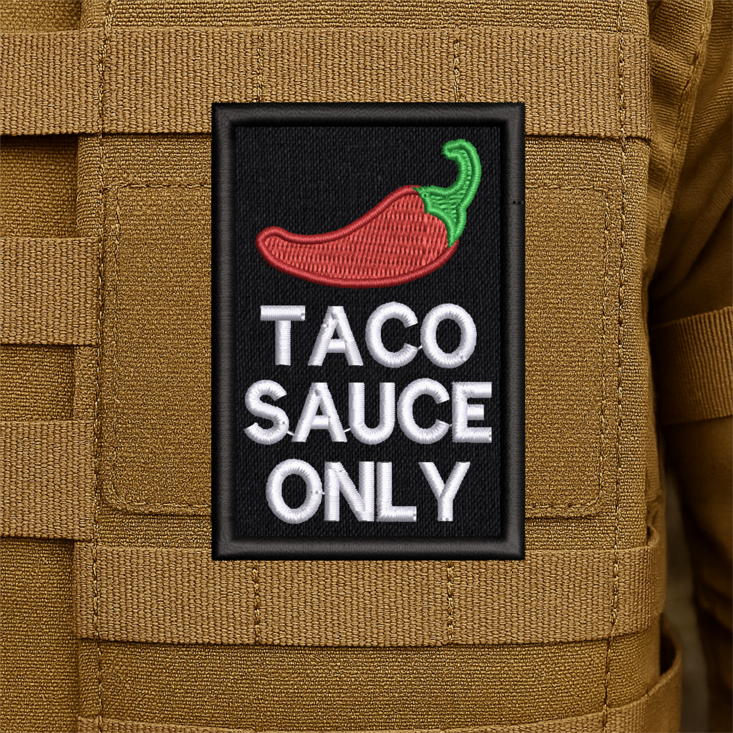 Taco Sauce Only Funny Embroidered Morale Patch