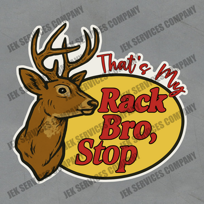 That’s My Rack Bro Sticker – Funny Parody Vinyl Decal, Waterproof