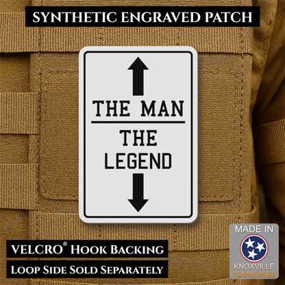 The Man, The Legend Funny Morale Patch, 2x3" | Made in USA | VELCRO® Brand Hook Backing