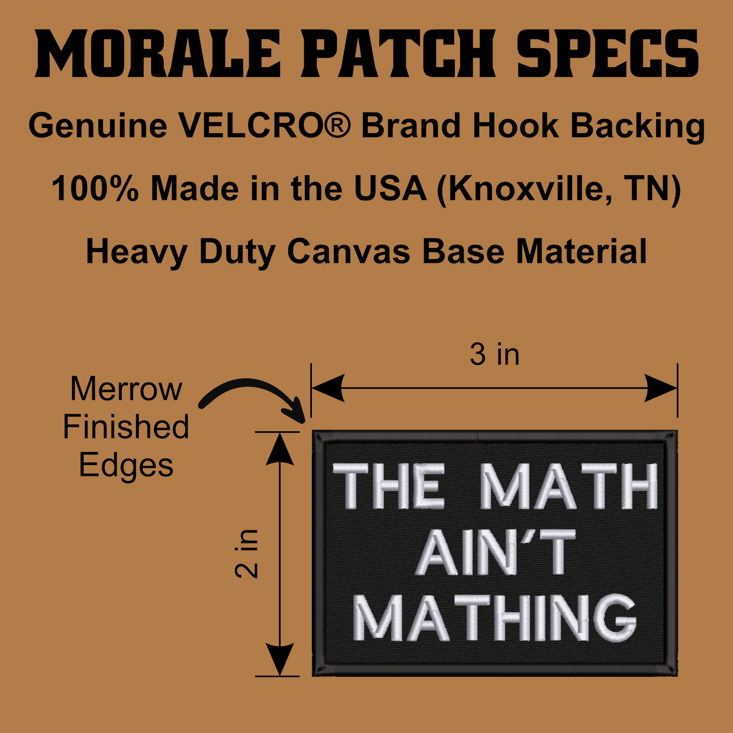 A product specification graphic for a morale patch. The image shows a black rectangular canvas patch with white text reading 'THE MATH AIN'T MATHING' on a tan background.