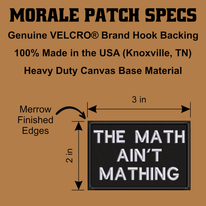 A product specification graphic for a morale patch. The image shows a black rectangular canvas patch with white text reading 'THE MATH AIN'T MATHING' on a tan background.