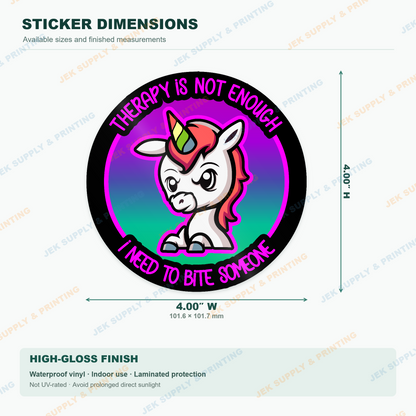 Therapy Is Not Enough funny unicorn sticker: 4 inch size diagram with width and height measurements