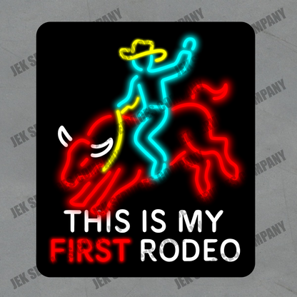 This Is My First Rodeo Sticker – Funny Vinyl Decal, Waterproof Humor