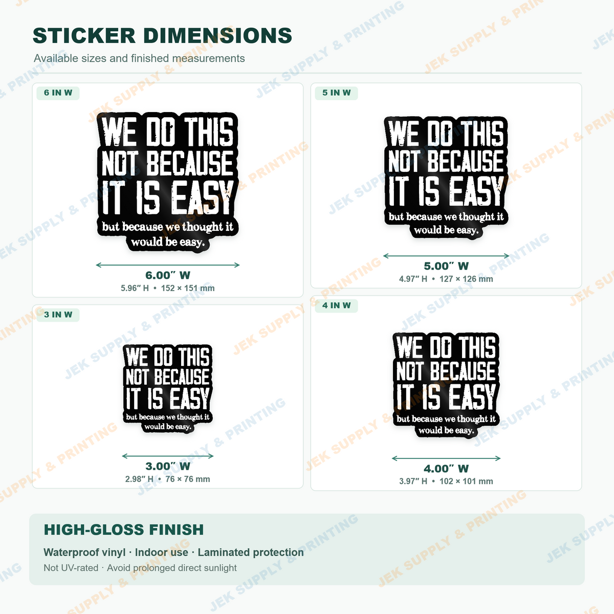 We Do This Not Because It Is Easy funny work quote sticker dimension chart comparing 3, 4, 5 and 6 inch sizes