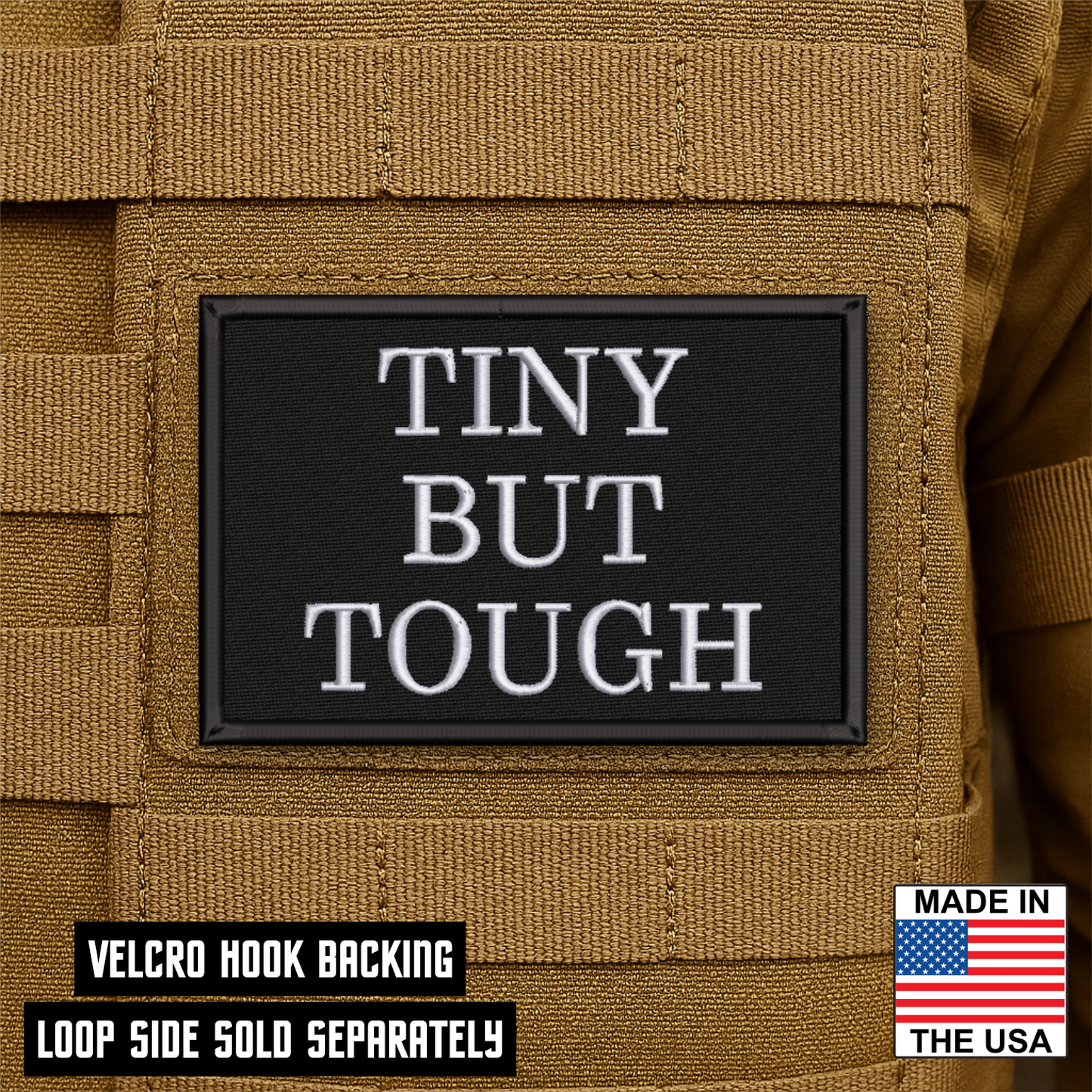 Tiny But Tough Funny Morale Patch 2" x 3" Hook & Loop | Made in USA