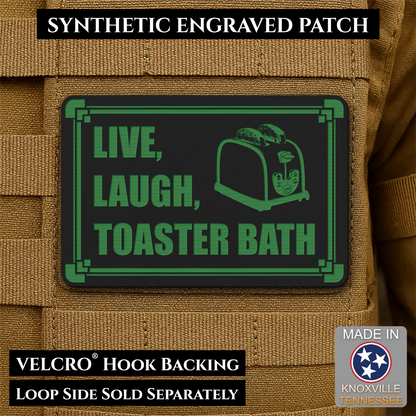 Live, Laugh, Toaster Bath Funny Morale Patch, 2x3" | Made in USA | VELCRO® Brand Hook Backing
