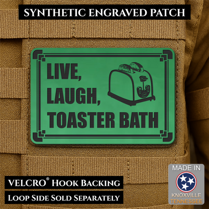 Live, Laugh, Toaster Bath Funny Morale Patch, 2x3" | Made in USA | VELCRO® Brand Hook Backing