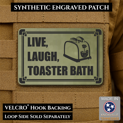 Live, Laugh, Toaster Bath Funny Morale Patch, 2x3" | Made in USA | VELCRO® Brand Hook Backing