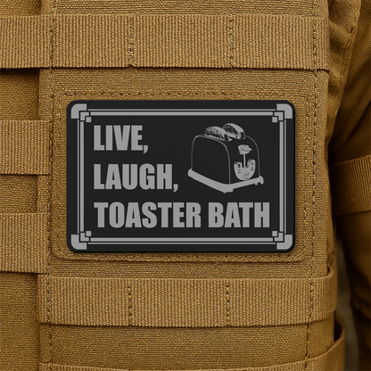 Live, Laugh, Toaster Bath Morale Patch 2"x3" Hook & Loop | Made in USA