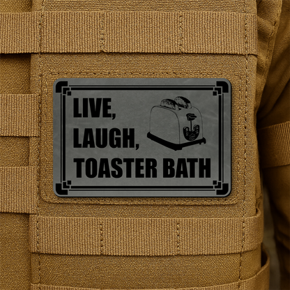 Live, Laugh, Toaster Bath Morale Patch 2"x3" Hook & Loop | Made in USA