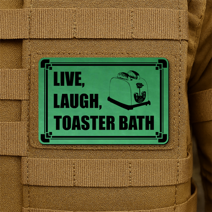 Live, Laugh, Toaster Bath Morale Patch 2"x3" Hook & Loop | Made in USA