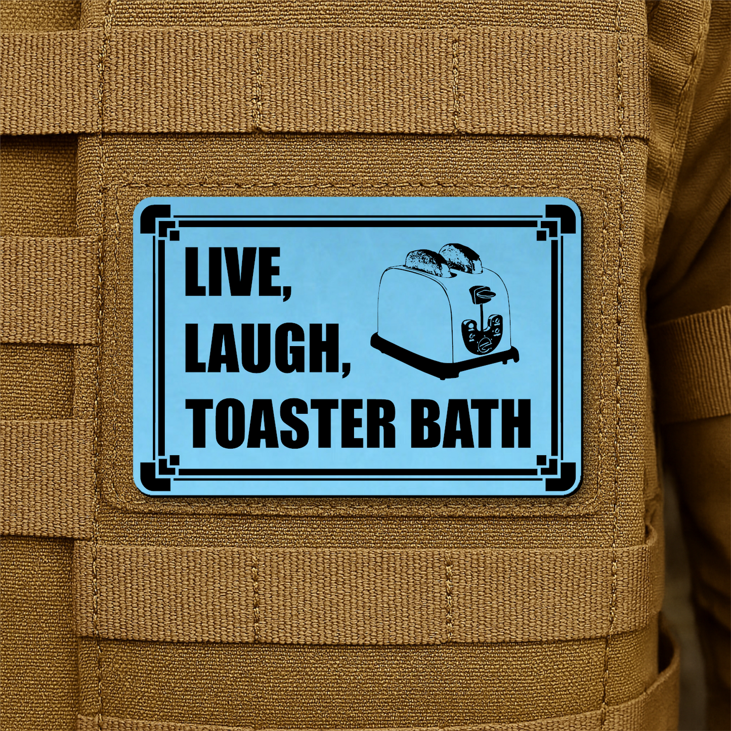 Live, Laugh, Toaster Bath Morale Patch 2"x3" Hook & Loop | Made in USA