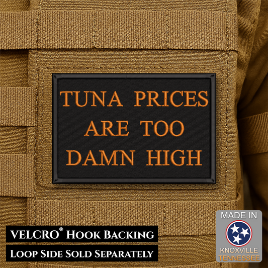 Tuna Prices Are Too High Funny Cat Morale Patch | Made in USA | VELCRO® Brand Hook Backing