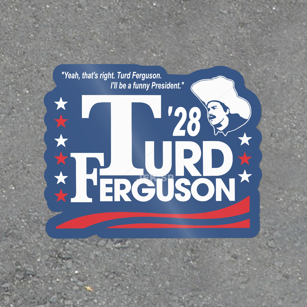 Turd Ferguson 2028 red, white and blue election parody vinyl sticker with glossy finish