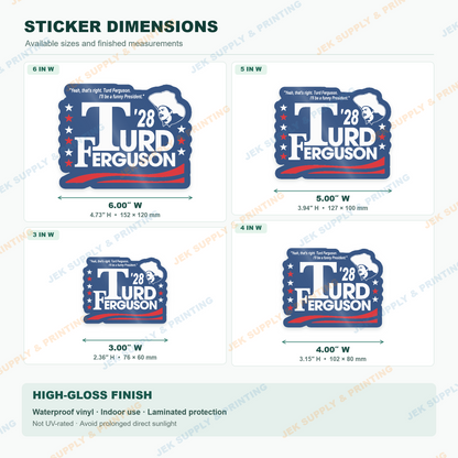Turd Ferguson 2028 red, white and blue election parody sticker dimension chart comparing 3, 4, 5 and 6 inch sizes