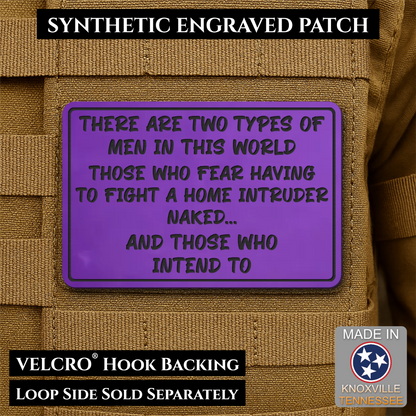 2 Types of Men In This World Funny Morale Patch | Made in USA | VELCRO® Brand Hook Backing