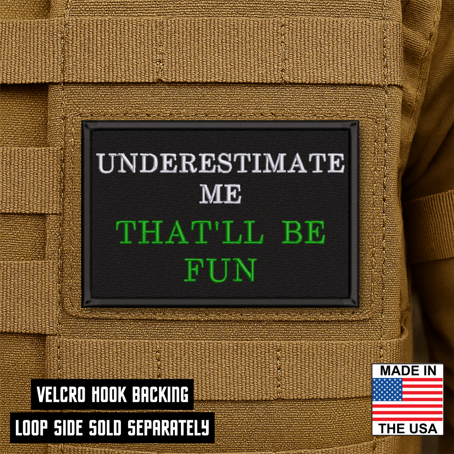 Underestimate Me, That'll Be Fun Funny VELCRO® Morale Patch | Made in USA