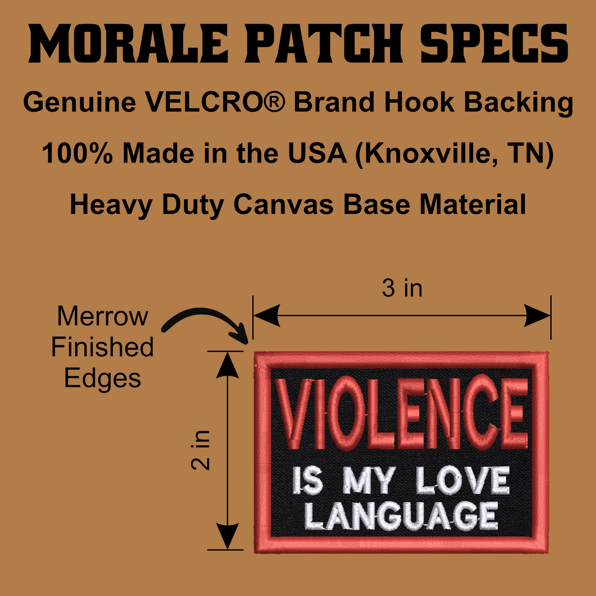 A product specification graphic for a morale patch. The image features a black and red embroidered patch with the text 'VIOLENCE IS MY LOVE LANGUAGE' on a brown background.