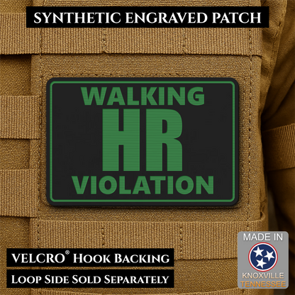 Walking HR Violation Funny Morale Patch, 2x3" | Made in USA | VELCRO® Brand Hook Backing
