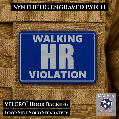 Walking HR Violation Funny Morale Patch, 2x3" | Made in USA | VELCRO® Brand Hook Backing