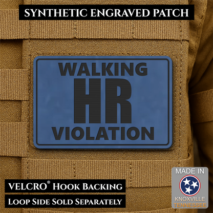 Walking HR Violation Funny Morale Patch, 2x3" | Made in USA | VELCRO® Brand Hook Backing