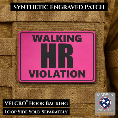 Walking HR Violation Funny Morale Patch, 2x3" | Made in USA | VELCRO® Brand Hook Backing