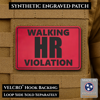 Walking HR Violation Funny Morale Patch, 2x3" | Made in USA | VELCRO® Brand Hook Backing