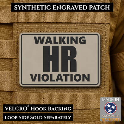 Walking HR Violation Funny Morale Patch, 2x3" | Made in USA | VELCRO® Brand Hook Backing