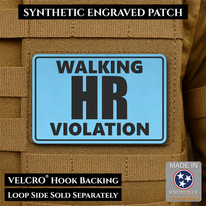 Walking HR Violation Funny Morale Patch, 2x3" | Made in USA | VELCRO® Brand Hook Backing