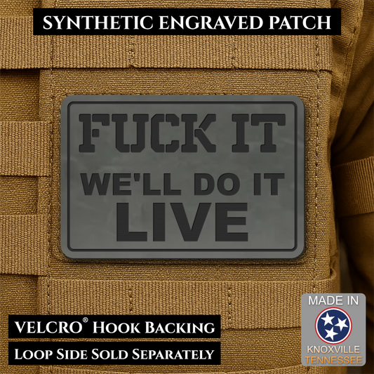 Fuck It, We'll Do It Live Funny Morale Patch, 2x3" | Made in USA | VELCRO® Brand Hook Backing