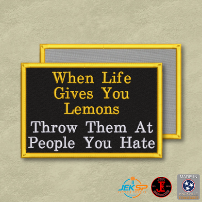 Throw Lemons At People You Hate Funny Morale Patch | Made in USA | VELCRO® Brand Hook Backing