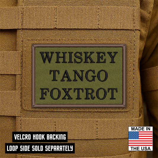 Whiskey Tango Foxtrot WTF Funny Morale Patch 2"x 3" Hook & Loop | Made in USA