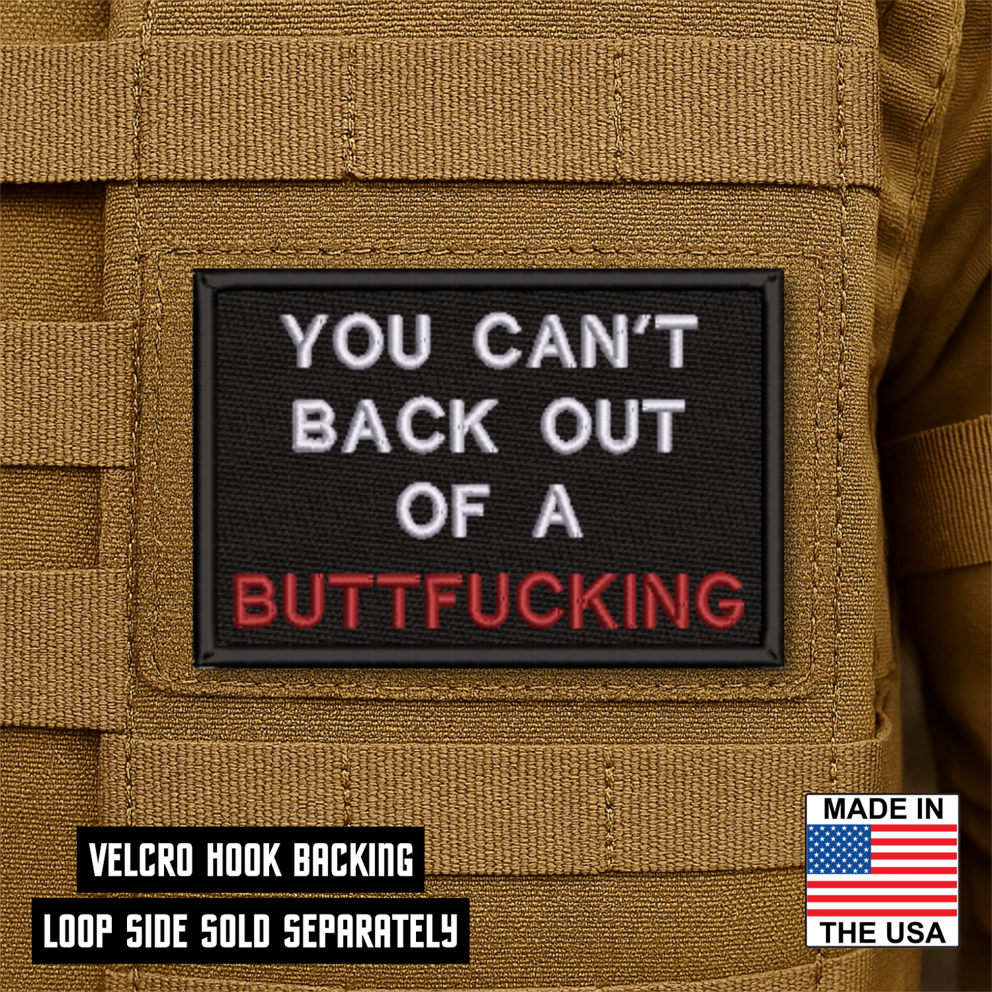 You Can't Back Out Of A Buttfucking Funny VELCRO® Morale Patch | Made in USA