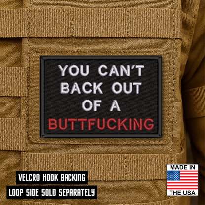 You Can't Back Out Of A Buttfucking Funny VELCRO® Morale Patch | Made in USA