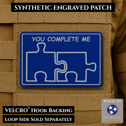 You Complete Me, Puzzle Pieces Funny Morale Patch, 2x3" | Made in USA | VELCRO® Brand Hook Backing