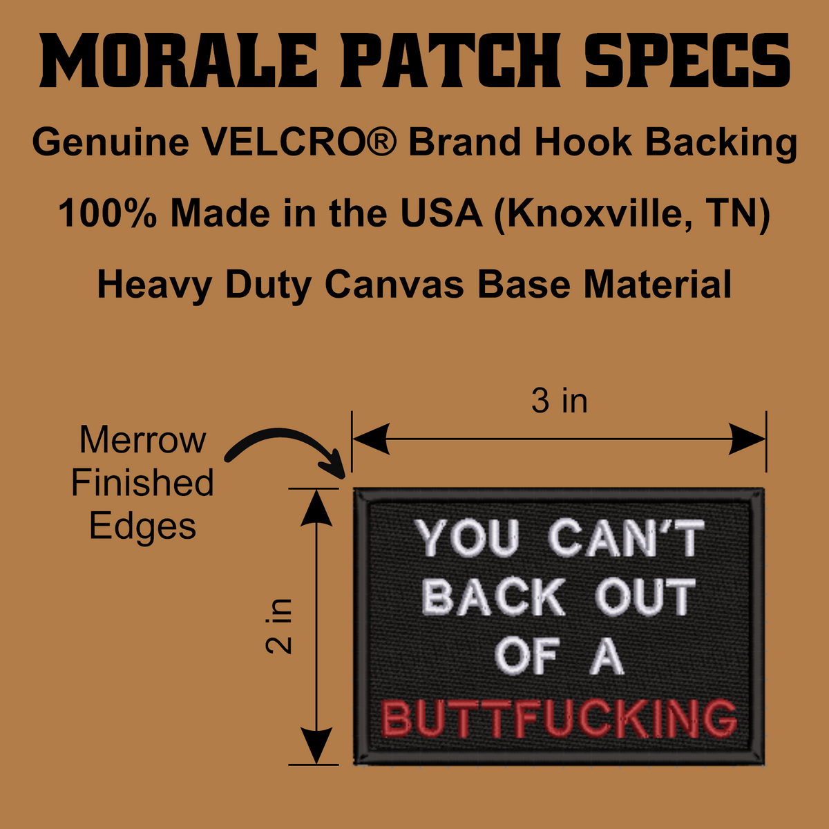 An informational product graphic on a tan background showing a rectangular embroidered patch with black background, white text, and red text reading 'YOU CAN'T BACK OUT OF A BUTTFUCKING.' Large text above states 'MORALE PATCH SPECS' and lists VELCRO branding, USA origin, and canvas material.