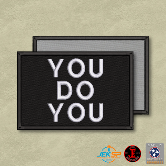 You Do You Funny Morale Patch | Made in USA | VELCRO® Brand Hook Backing